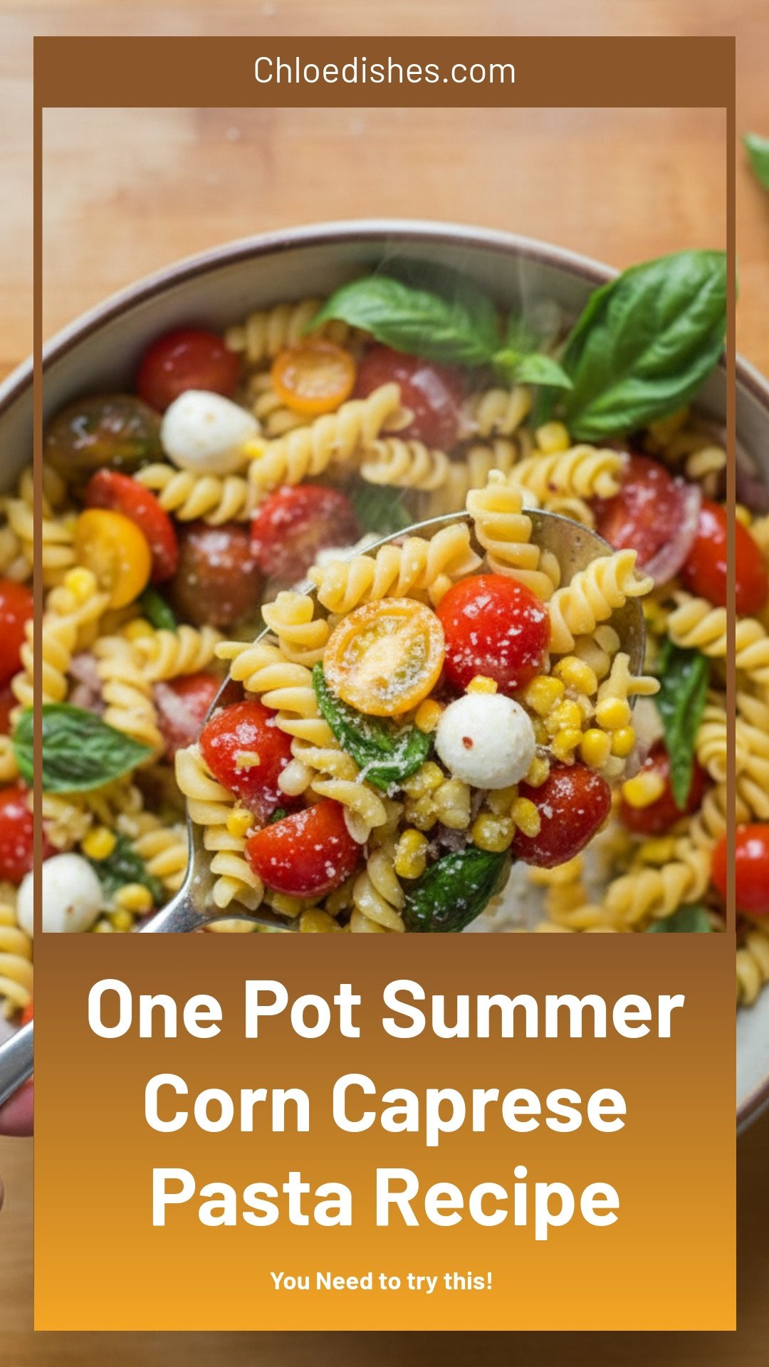 One-Pot Summer Corn Caprese Pasta | Caroline Chambers