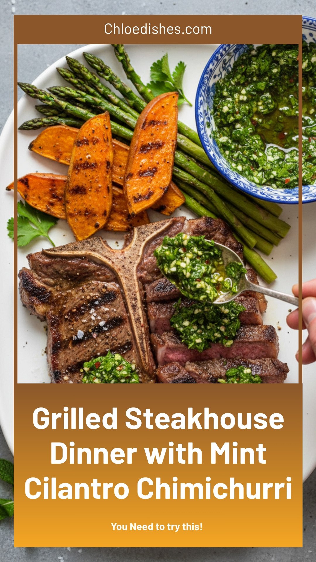 Grilled Steakhouse Dinner with Mint-Cilantro Chimichurri | Caroline Chambers