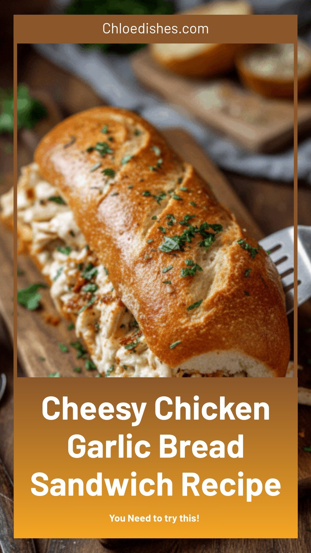 Cheesy Chicken Garlic Bread Sandwich Recipe Delight